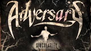 Adversary- Singularity[Full Album]