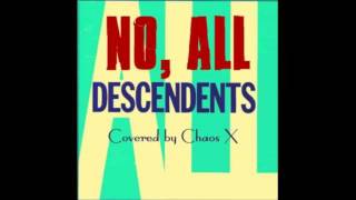 Chaos X - No, ALL (Descendents Cover)