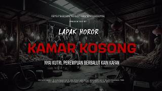 Download lagu EMPTY ROOM - NYAI KUTRI, WOMAN WRAPPED IN A SHROUD | EP437 Horror Stall mp3