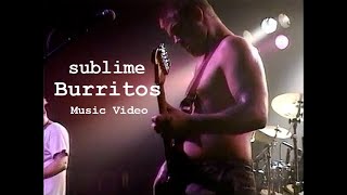 Sublime Burritos Music Video