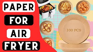 Best Parchment Paper For Air Fryers | The Perfect Parchment Paper For your Air Fryers