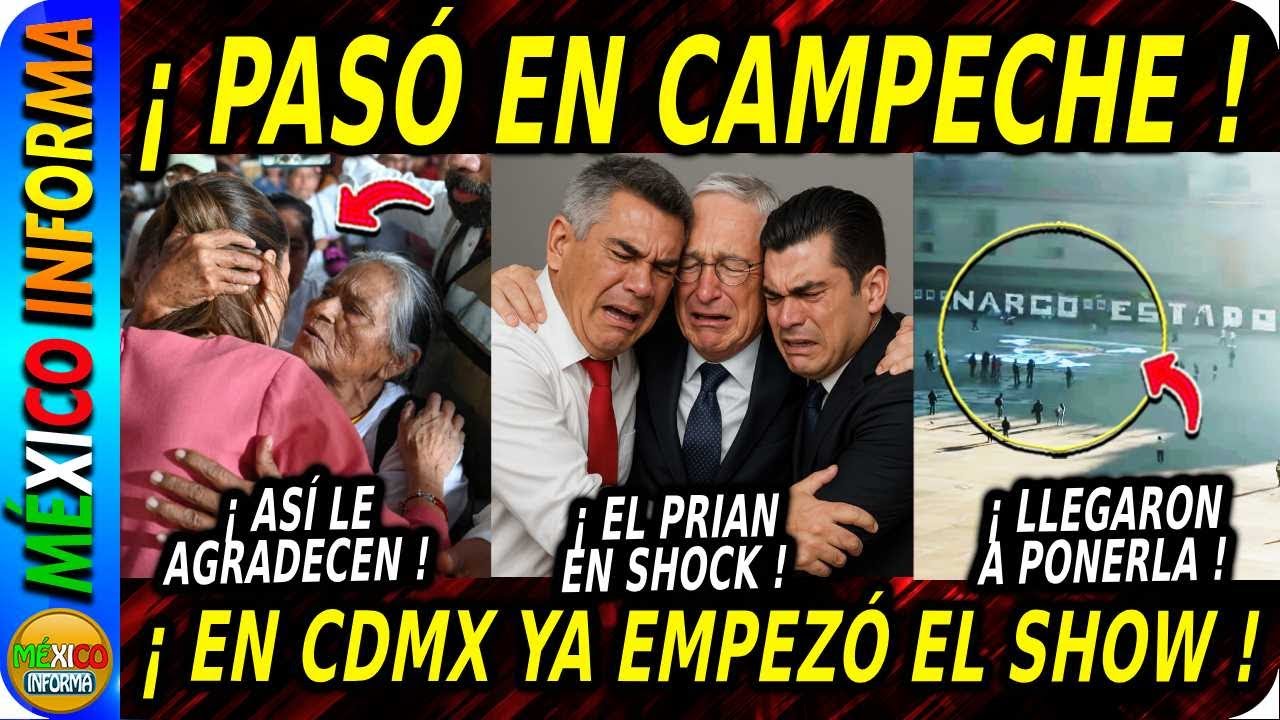 MIRA LO QUE PASÓ EN CAMPECHE. EN CDMX YA EMPEZÓ EN CIRCO. OPOSICIÓN EN SHOCK. MARCHA GENERACION Z.