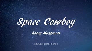 Kacey Musgraves - Space Cowboy (Lyrics) - Golden Hour (2018)