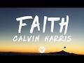 Calvin Harris - Faith (Lyrics)