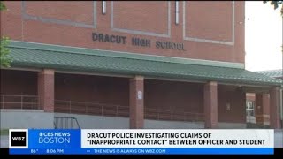 Dracut Police investigate inappropriate contact between officer and student