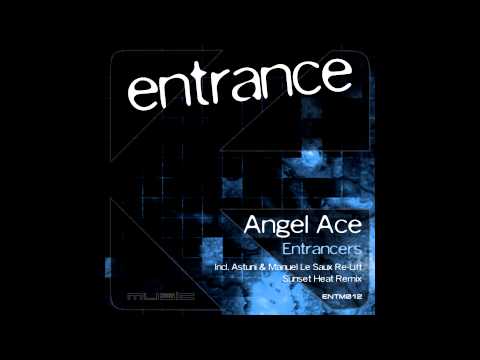 ENTM012 - Angel Ace - Entrancers (Astuni & Manuel Le Saux Re-Lift)