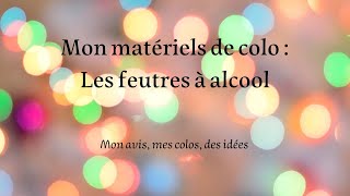 Présentation matériels : les feutres à alcool