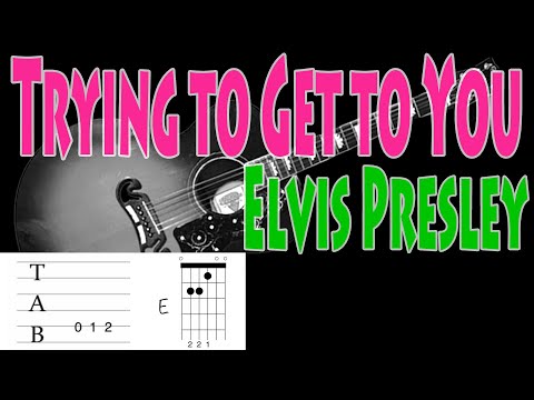 Trying To Get To You - Elvis Presley