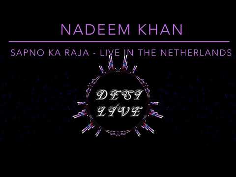 Sapno Ka Raja - Nadeem Khan Live
