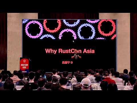 [Chinese] RustCon Asia 2019 - Daniel Lv: Why RustCon Asia