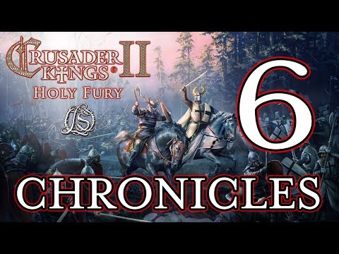 Crusader Kings 2: Holy Fury - LORESWORN CHRONICLES - 6