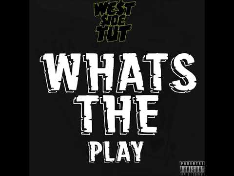 Westside Tut - What's The Play (prod. Jay P Bangz)