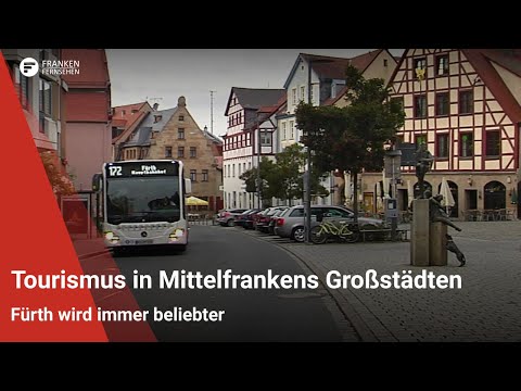 Tourismus in Mittelfrankens Großstädten: Fürth wird immer beliebter