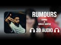 Rumours 3D AUDIO Chinna Gurlez Akhtar