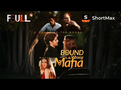 📺【FULL】 Bound to the Wrong Mafia | ShortMax - Watch Dramas & Show