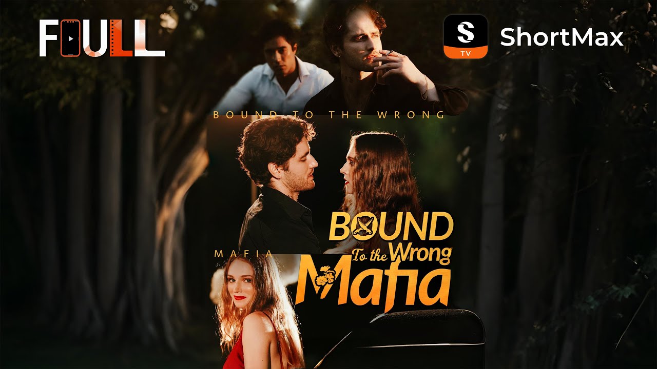 📺【FULL】 Bound to the Wrong Mafia | ShortMax - Watch Dramas & Show