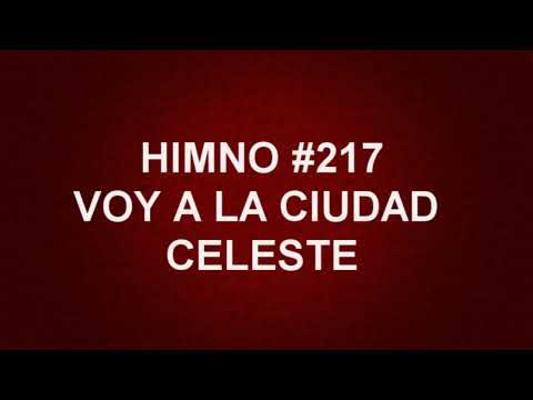Himno No.217: Voy a la ciudad celeste - Himnario Corazón y Vida