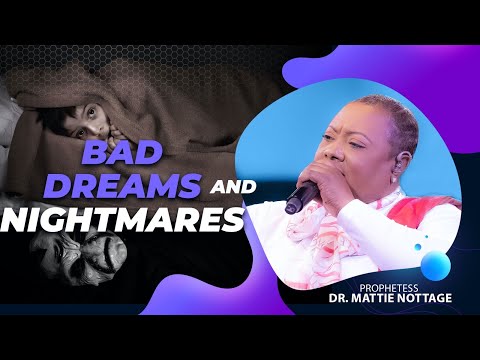 PRAYER AGAINST BAD DREAMS & EVIL SPIRITS ENTERING DREAMS || PROPHETESS DR. MATTIE NOTTAGE