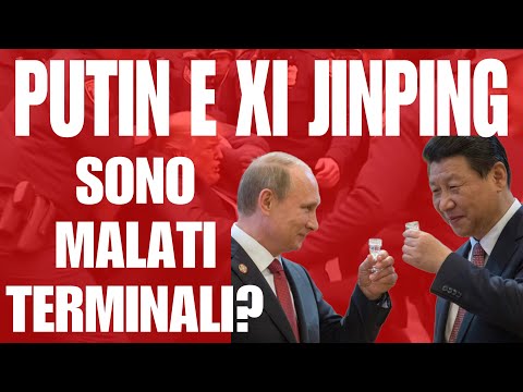 Are Putin and Xi Jinping terminally ill?