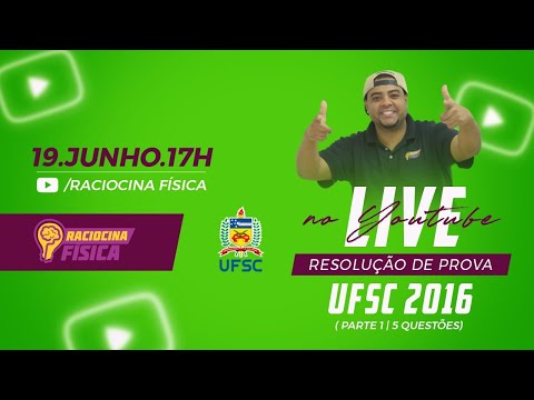 RESOLUÇÃO FÍSICA UFSC 2016