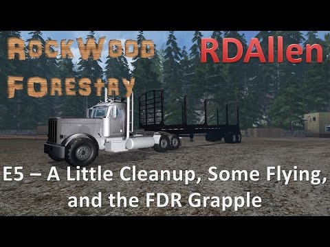 Farming Simulator 15 MP Rockwood E5 - Cleaning Up, Some Flying, and the FDR Grapple!