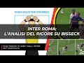 Inter Roma 0-1 | Rigore su Bisseck e Dumfries? La moviola.
