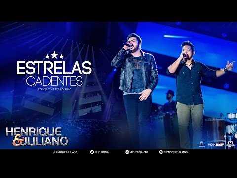 Henrique e Juliano - Estrelas Cadentes  (DVD Ao vivo em Brasília) [Vídeo Oficial]