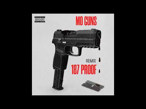 Mo Guns - 187 Proof (Remix)