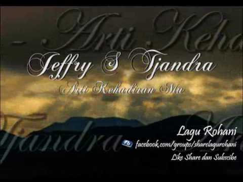 Arti Kehadiran Mu - Jeffry S Tjandra