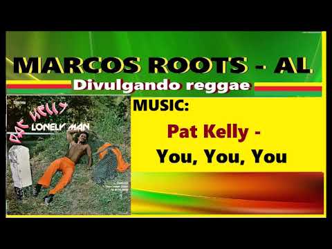 DIVULGANDO: Pat Kelly - You, You, You / MARCOS ROOTS - AL