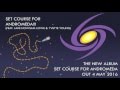 Sithu Aye - Set Course for Andromeda!!!