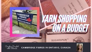 Yarn Shopping On A Budget - Best Hidden Gem of a Yarn Store in Ontario - Cambridge Fibres
