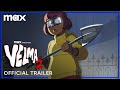 Velma Season 2 | Official Trailer | Max