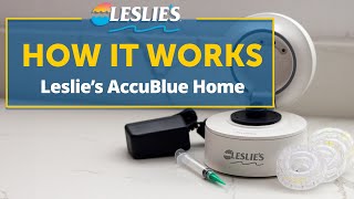How Leslie's AccuBlue Home® Works | Leslie's