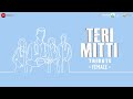 Teri Mitti Tribute Female Akshay Kumar Jyotica Tangri Arko Manoj Muntashir Kesari