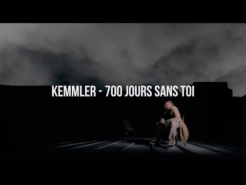 Kemmler - 700 jours sans toi (Lyrics video)