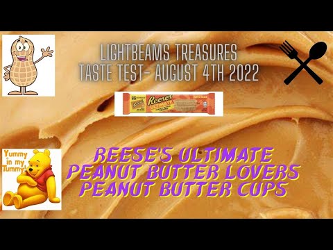 TASTE TEST- Ultimate Peanut Butter Lovers Reese's Peanut Butter Cups 8/4/22