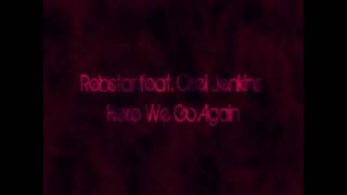 Rebstar feat. Osei Jenkins - Here We Go Again