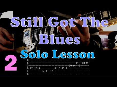 Still Got The Blues Solo Lesson - Part 2/4 - (Live Style) - Gary Moore