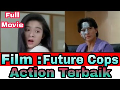 Film Action Andy Lau" Future Cops" Subtittle Indonesia