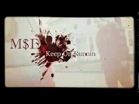 M$D - KEEP ON RUNNING OFFICIAL MUSIC VIDEO DIR. BY K.DAVER