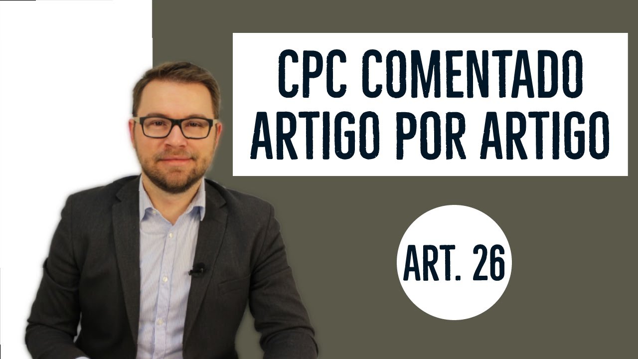 CPC COMENTADO - ART. 26 - Cooperação jurídica internacional