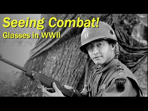 Seeing Combat! | Eyeglasses in WWII | Forgotten History