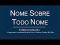 NOME SOBRE TODO NOME Patricia Romania Letra