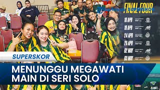 MENANTI MEGAWATI HANGESTRI MAIN DI SERI SOLO, Inilah Jadwal Final Four Proliga 2025 Pekan Ini