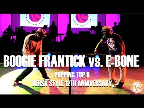 Boogie Frantick vs. E Bone | Popping Top 8 | Versa Style 12th Anniversary | #SXSTV