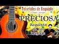 PRECIOSA Requinto de Los Dandys - cómo tocar el requinto de PRECIOSA - tutorial