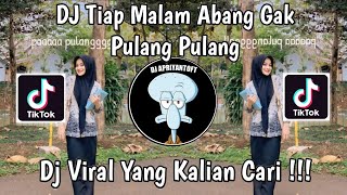 Download lagu DJ TIAP MALAM ABANG GAK PULANG PULANG | DJ JARANG PULANG VIRAL TIK TOK TERBARU 2024 ! mp3