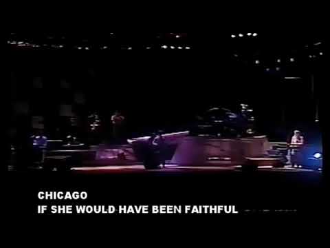 Videoclip de If She Would Have Been Faithful (2007 Remaster) — Chicago