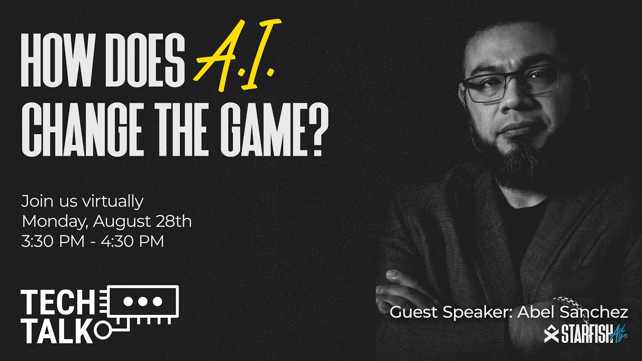 How Does AI Change the Game? | August Tech Talk ft. Abel Sanchez